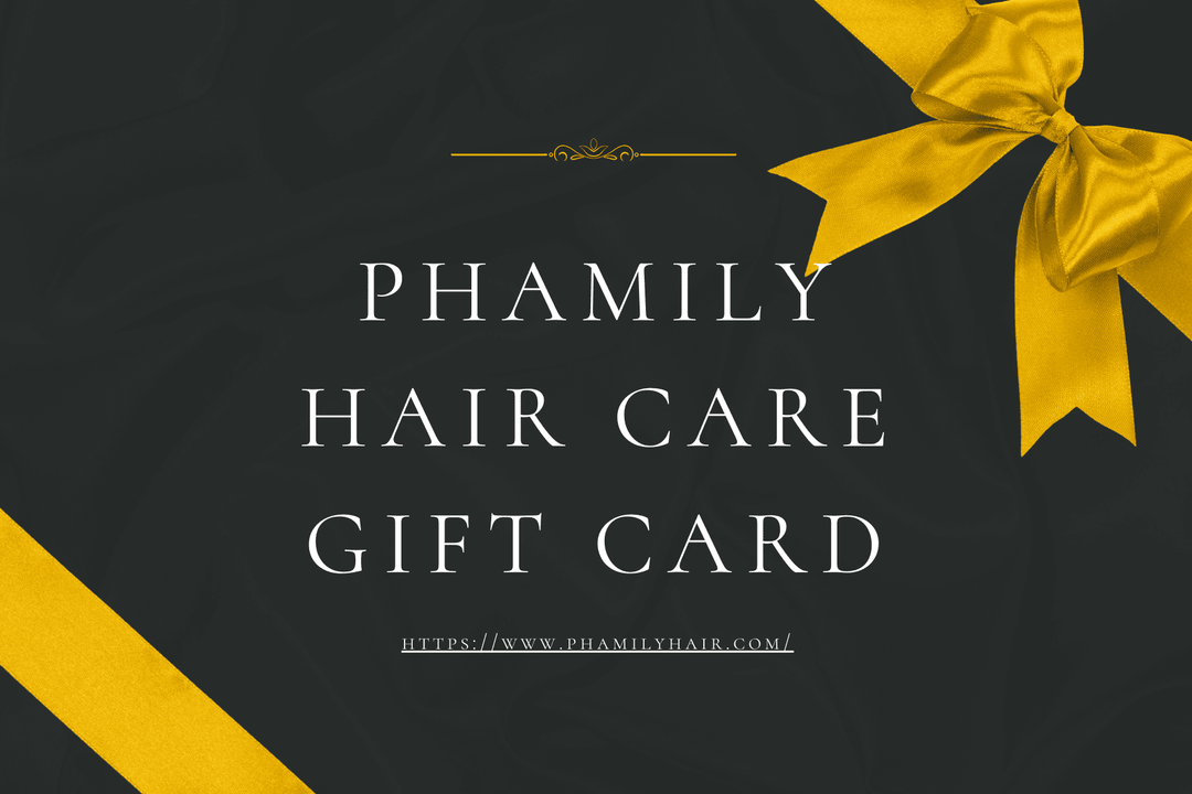 Phamily Hair Care GIFT CARD - PHamily Hair Care 